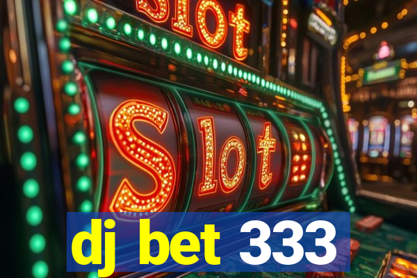 dj bet 333